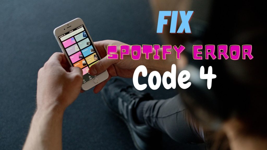 Fix Spotify Error Code 4 : No Internet connection