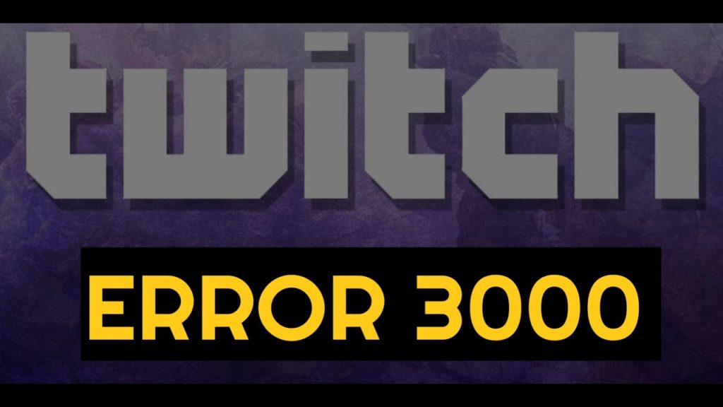 Twitch error 3000