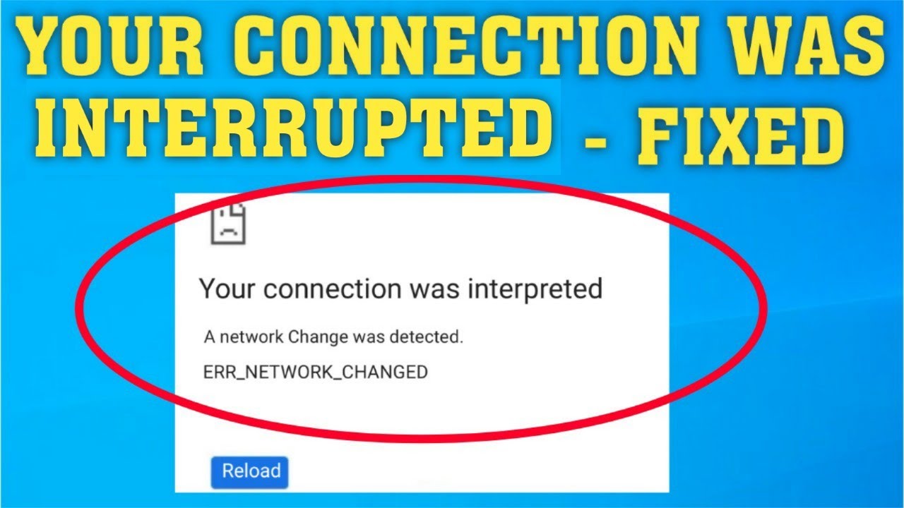connection was interrupted on Chrome