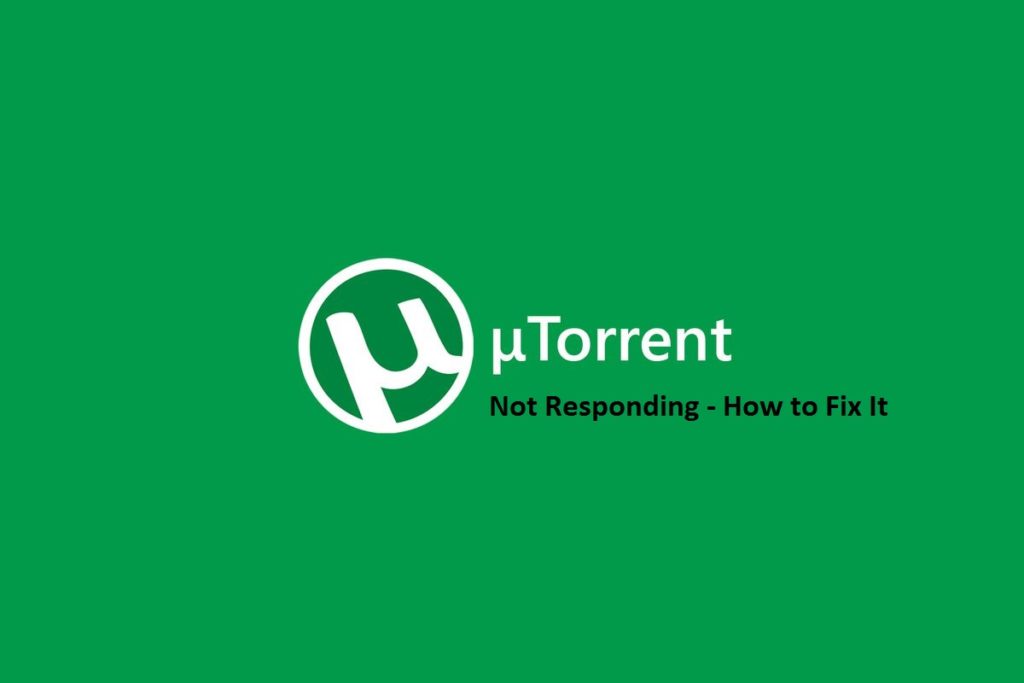 uTorrent Not Responding