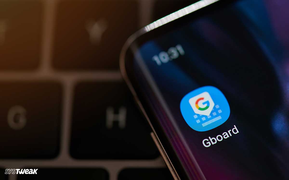 Gboard Keeps Stopping Gboard Keeps Stopping
