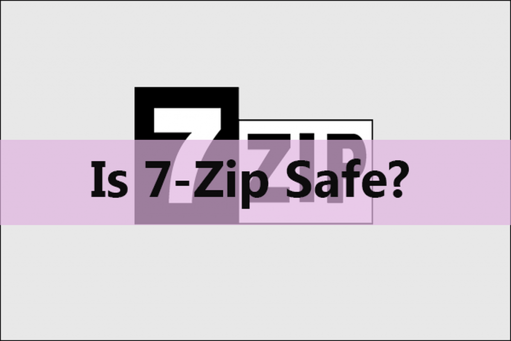 Is 7 Zip Safe