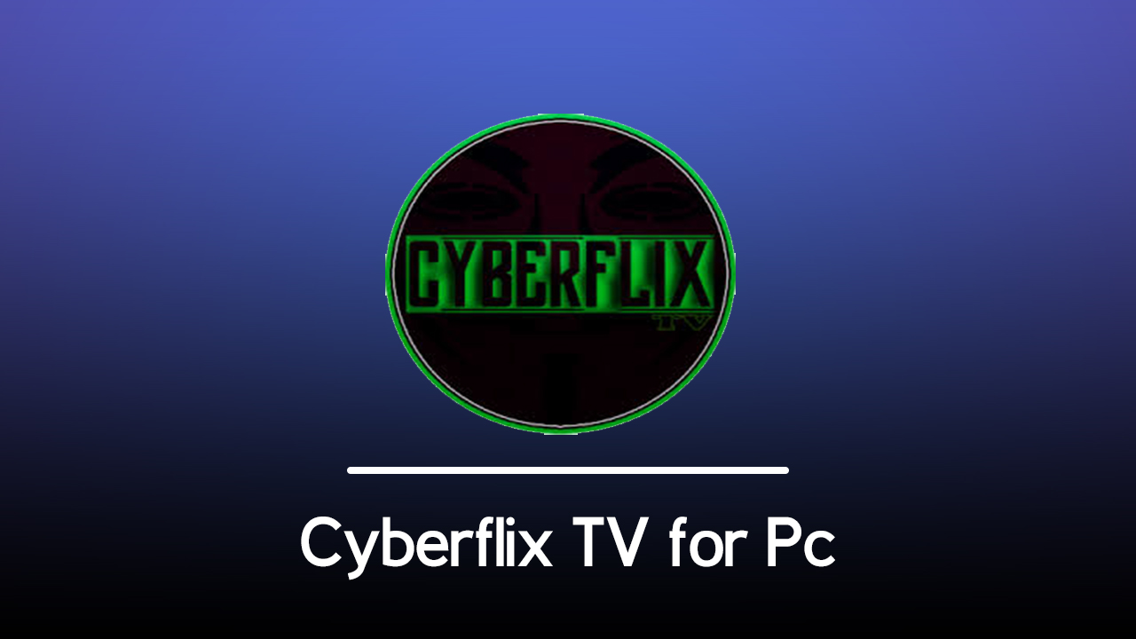 Cyberflix TV APK