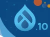 Top 7 Interesting Drupal 10 Features to Use in 2023