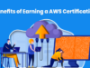 Benefits of earning an AWS Certification Benefits of earning an AWS Certification