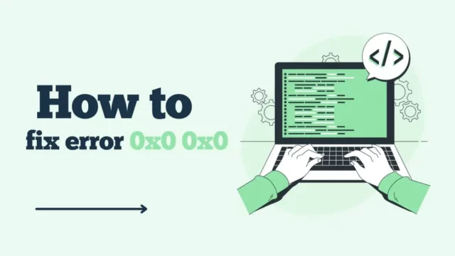 How to Fix Error Code 0x0 0x0 on Windows 11 and 10?