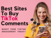 5 Best Sites to Buy TikTok Comments