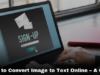 How to Convert Image to Text – A Guide How to Convert Image to Text