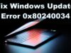 Windows Update Error 0x80240034 – Easy Steps to Fix It 0x80240034