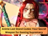 Anime Last Stand Codes: Your Secret Weapon for Gaming Supremacy Anime Last Stand Codes